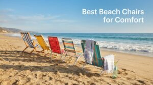 Best Beach Chairs for Comfort