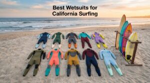 Best Wetsuits for California Surfing