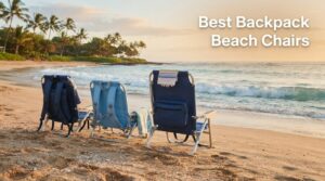 Best Backpack Beach Chairs