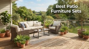 Best Patio Furniture Sets for 2026