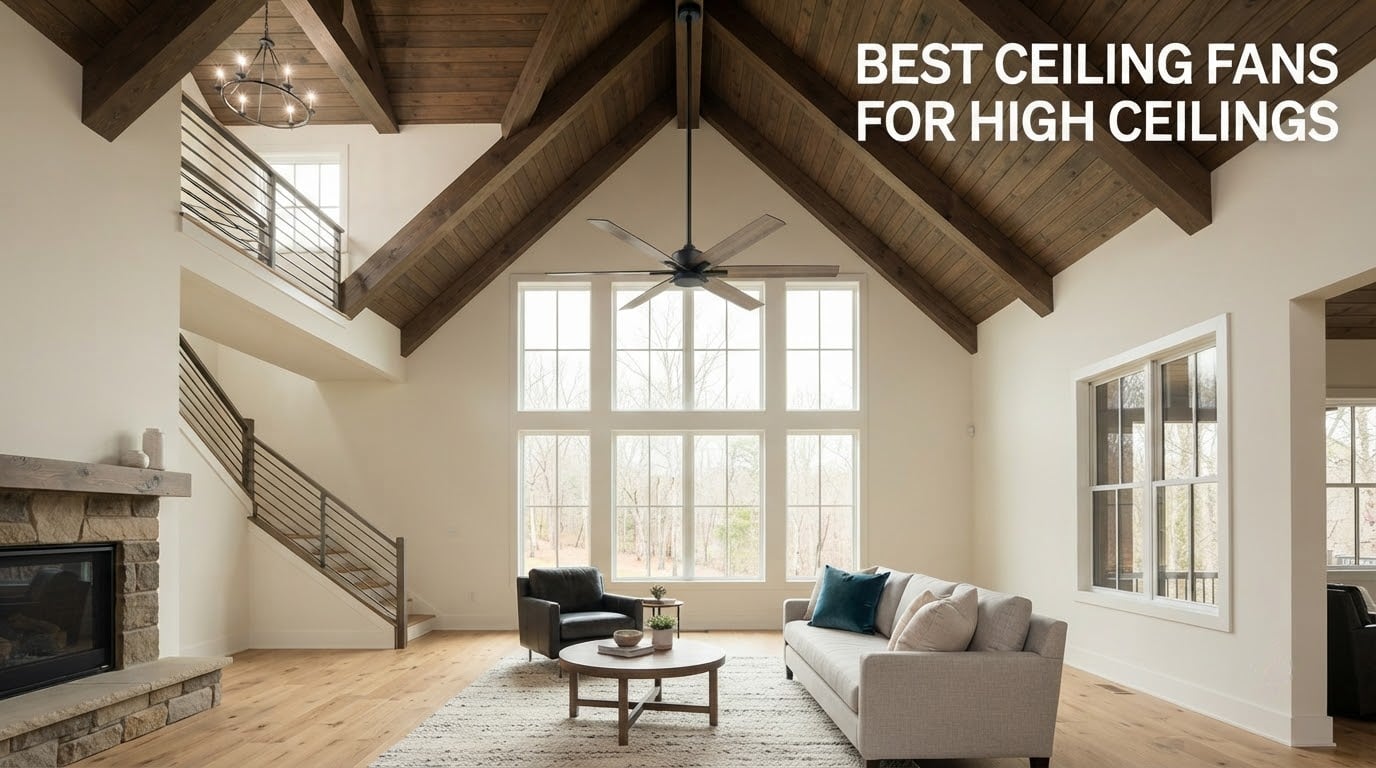 best ceiling fans for high ceilings