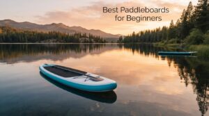 Best Paddleboards for Beginners