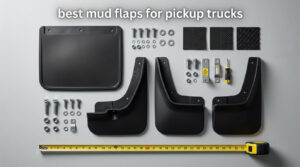 best mud flaps for pickup trucks